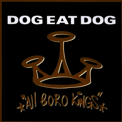 Dog Eat Dog — All Boro Kings 앨범 커버