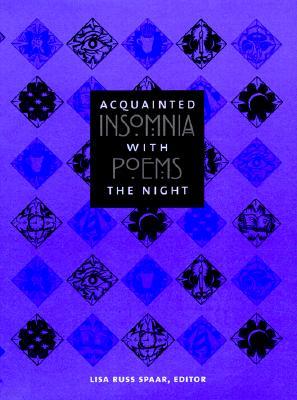 Acquainted with the Night: Insomnia Poems