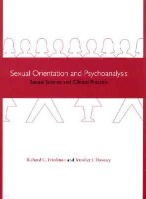 Sexual Orientation and Psychodynamic Psychotherapy: Sexual Science and Clinical Practice