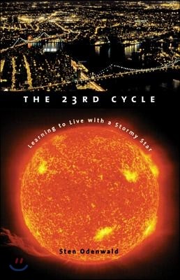 The 23rd Cycle: Learning to Live with a Stormy Star