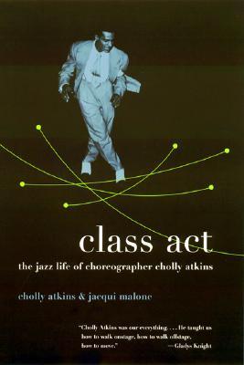 Class ACT: The Jazz Life of Choreographer Cholly Atkins