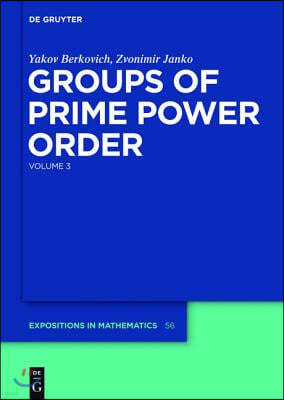 Groups of Prime Power Order. Volume 3