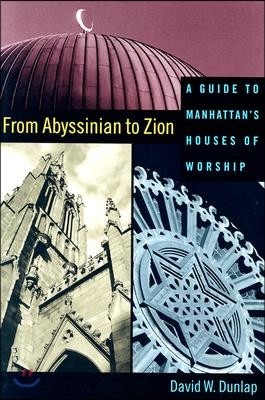 From Abyssinian to Zion: A Guide to Manhattan's Houses of Worship