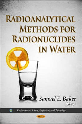 Radioanalytical Methods for Radionuclides in Water