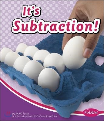 It's Subtraction!