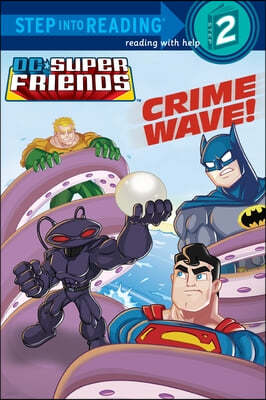 Crime Wave! (DC Super Friends)