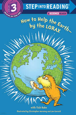 Step Into Reading 3 : How to Help the Earth-By the Lorax (Dr. Seuss)