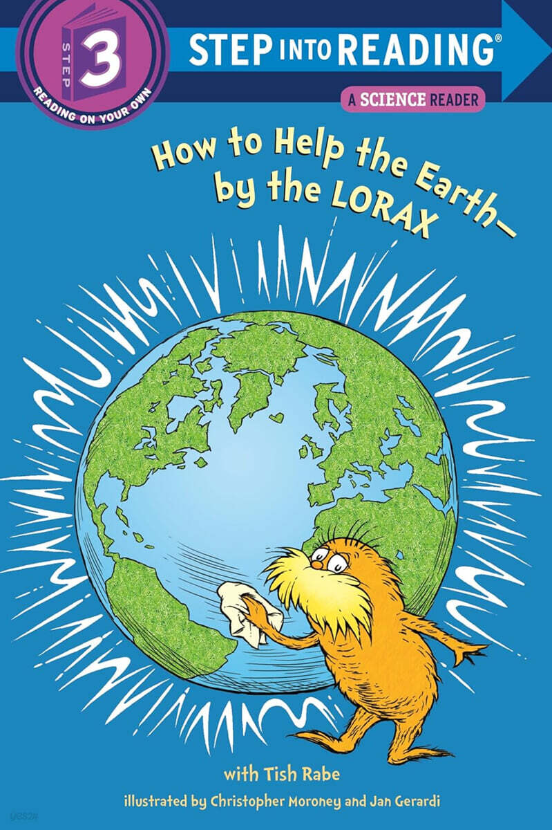 Step Into Reading 3 : How to Help the Earth-By the Lorax (Dr. Seuss)
