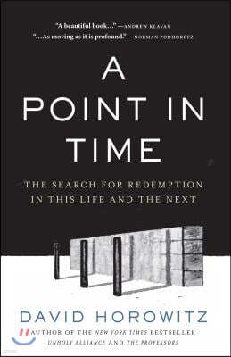 A Point in Time: The Search for Redemption in This Life and the Next