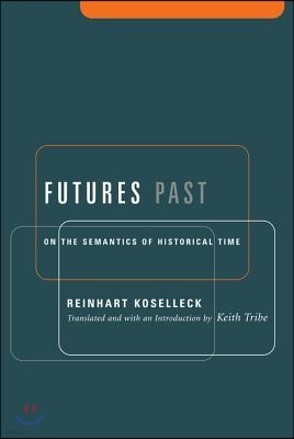 Futures Past: On the Semantics of Historical Time
