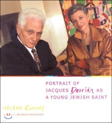 Portrait of Jacques Derrida as a Young Jewish Saint