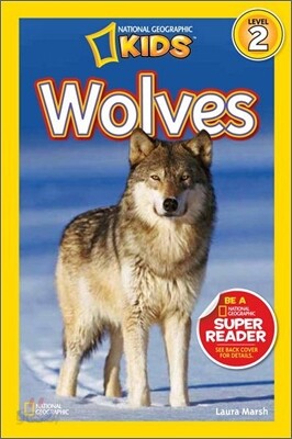 National Geographic Kids Readers Level 2 : Wolves