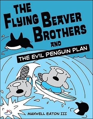 The Flying Beaver Brothers