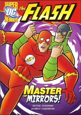Capstone Heroes(The Flash) : Master of Mirrors!