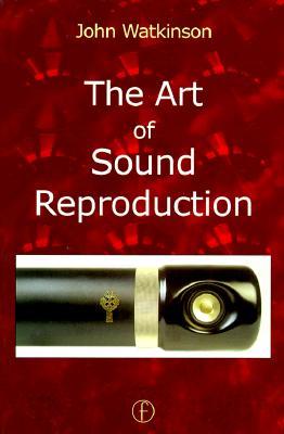 The Art of Sound Reproduction