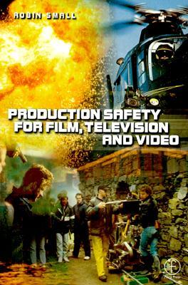 Production Safety for Film, Television and Video