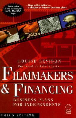 Filmmakers and Financing: Business Plans for Independents