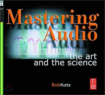 Mastering Audio : The Art and the Science