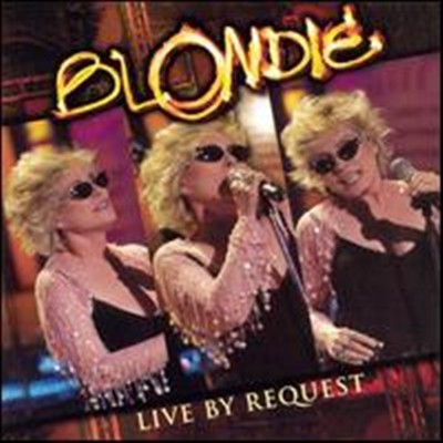 Blondie - Live By Request (Bonus Tracks)