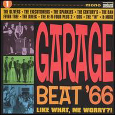 Various Artists - Garage Beat '66, Vol. 1: Like What, Me Worry?! (CD)