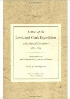 Letters of the Lewis and Clark Expedition, with Related Documents, 1783-1854: Two Volumes