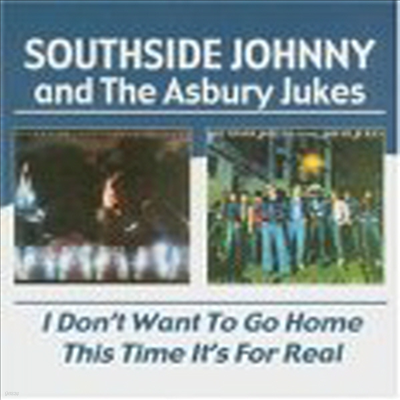 Southside Johnny & The Asbury Jukes - I Don't Want To Go Home/This Time It's For Real (Remastered)(2 On 1CD)(CD)