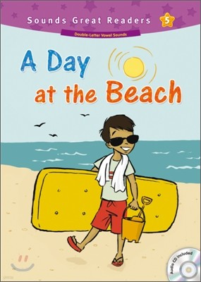 Sounds Great Readers 5 A Day at the Beach : Student Book + CD