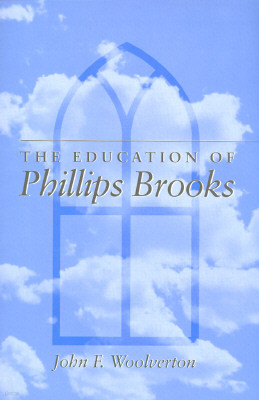 The Education of Phillips Brooks