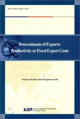 DETERMINANTS OF EXPORTS: PRODUCTIVITY OR FIXED EXPORT COSTS