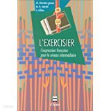 L'EXERCISIER : L'expression francaise pour le niveau intermediaire, 3eme edition