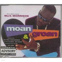 Mark Morrison - Moan & Groan (/̰/single)
