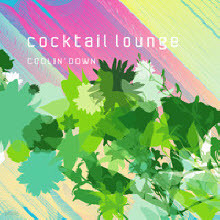 V.A. - Cocktail Lounge - Coolin' Down (Digipack)