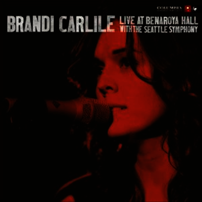 Brandi Carlile — Live at Benaroya Hall with the Seattle Symphony 앨범 커버