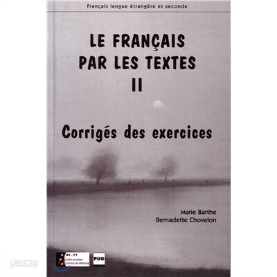 Le francais par les textes 2. Corriges