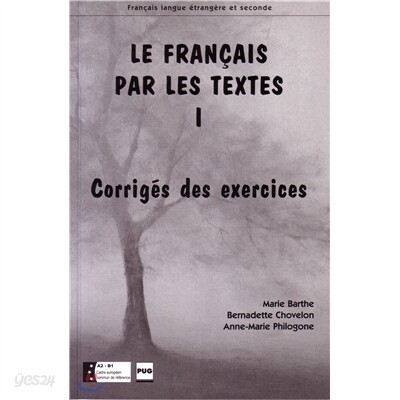 Le francais par les textes 1. Corriges
