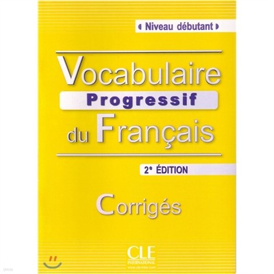 Vocabulaire progressif du francais Niveau Debutant, Corriges