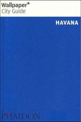 Wallpaper City Guide 2012 Havana