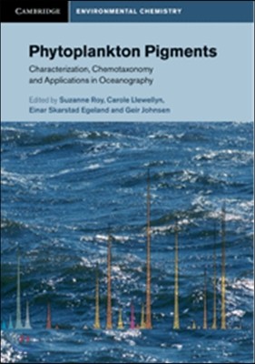 Phytoplankton Pigments: Characterization, Chemotaxonomy and Applications in Oceanography