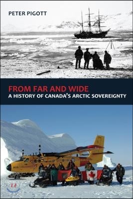 From Far and Wide: A History of Canada's Arctic Sovereignty