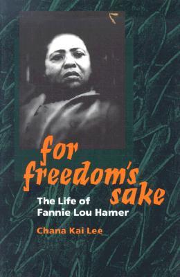 For Freedom's Sake: The Life of Fannie Lou Hamer