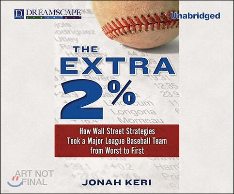 The Extra 2%: How Wall Street Strategies Took a Major League Bas
