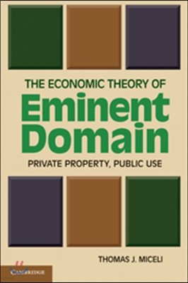 The Economic Theory of Eminent Domain