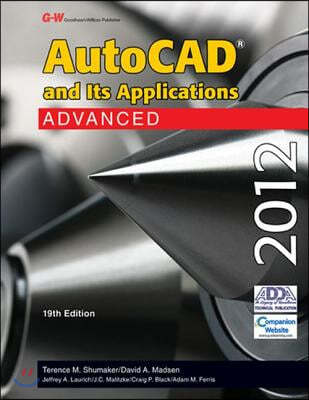AutoCAD and Its Applications Advanced 2012