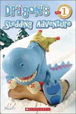 Scholastic Reader Level 1 : Dragon's Sledding Adventure