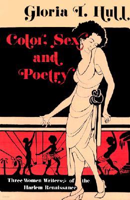 Color, Sex, and Poetry: Three Women Writers of the Harlem Renaissance