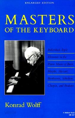 Masters of the Keyboard, Enlarged Edition: Individual Style Elements in the Piano Music of Bach, Haydn, Mozart, Beethoven, Schubert, Chopin, and Brahm