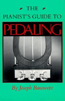 The Pianist S Guide to Pedaling