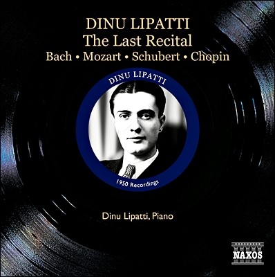 디누 리파티 마지막 리사이틀 (Dinu Lipatti The Last Recital )