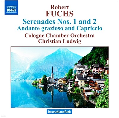 Christian Ludwig κƮ ǫ: , ȴ ׸ġҿ īġ (Robert Fuchs: Serenades Nos. 1 & 2)