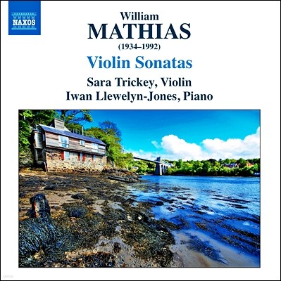 Sara Trickey  Ƽ: ̿ø ҳŸ 1, 2 (William Mathias: Violin Sonatas)  ƮŰ